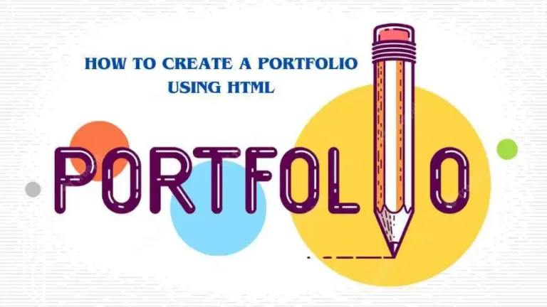 HOW TO CREATE A PORTFOLIO USING HTML