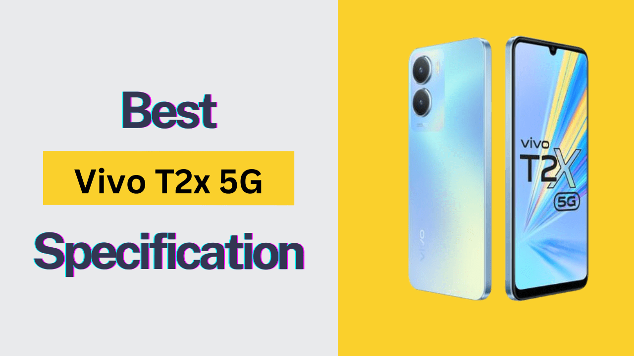 Vivo T2x 5G (6GB RAM + 128GB) Specifiction and Review